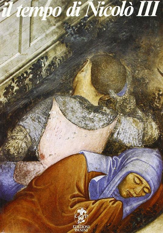 Il tempo di Niccolò III. Gli affreschi del castello di Vignola e la pittura tardogotica nei domini estensi - copertina