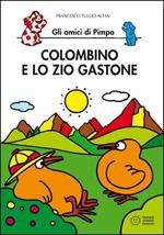 Colombino e zio Gastone. Gli amici della Pimpa