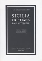 Sicilia cristiana. Dal I al V secolo. Vol. 1