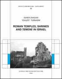Roman temples, shrines and «temene» in Israel - Asher Ovadiah,Yehudit Turnheim - copertina