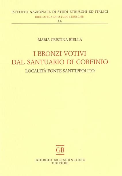 I bronzi votivi dal santuario di Corfinio. Località fonte Sant'Ippolito - M. Cristina Biella - copertina