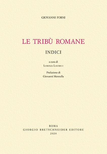 Le tribù Romane. Indici - Giovanni Forni - copertina