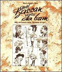 Quel Bassan visto da Bam. 250 caricature della Bassano di ieri - Mario Baggio - copertina