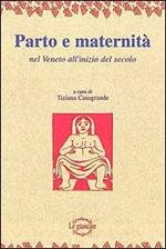 Parto e maternità nel Veneto all'inizio del secolo