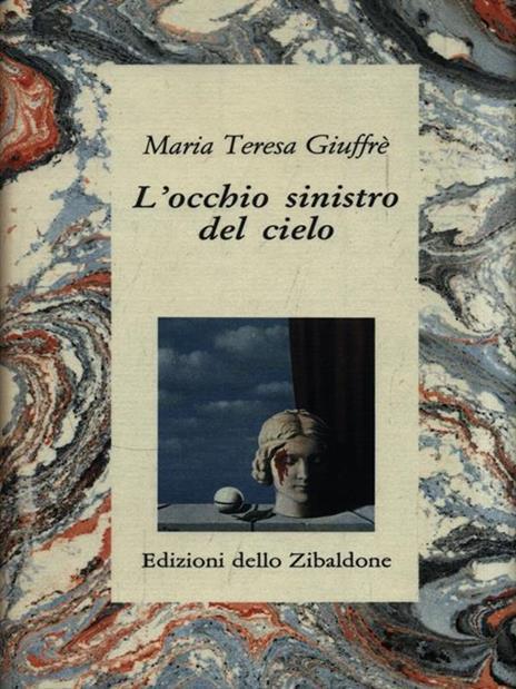 L' occhio sinistro del cielo - M. Teresa Giuffré - 2