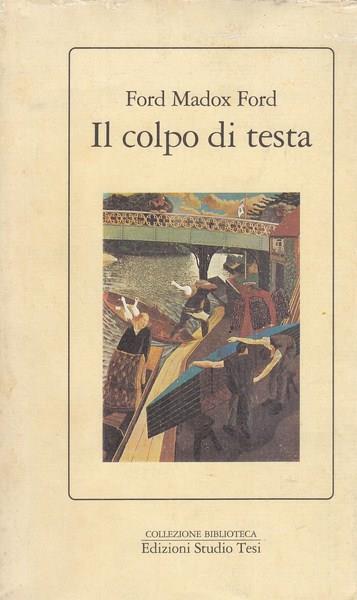 Il colpo di testa - Ford Madox Ford - copertina