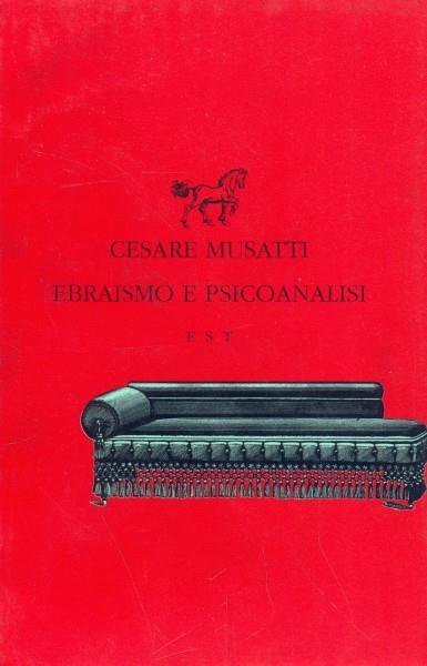 Ebraismo e psicoanalisi - Cesare L. Musatti - 2