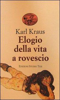 Elogio della vita a rovescio - Karl Kraus - copertina