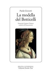 La modella del Botticelli. Simonetta Cattaneo Vespucci simbolo del Rinascimento