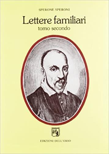 Lettere familiari - Sperone Speroni - copertina