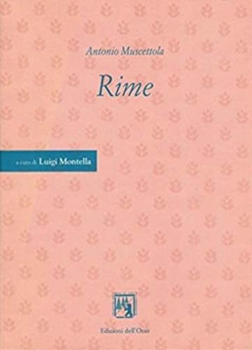 Rime. Con il panegirico inedito «La piramide della vertù» - Antonio Muscettola - 2