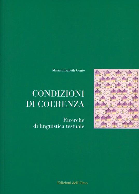 Condizioni di coerenza. Ricerche di linguistica testuale - Maria-Elisabeth Conte - copertina