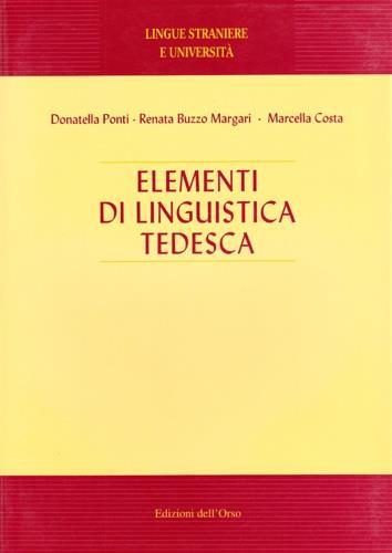 Elementi di linguistica tedesca - Donatella Ponti Dompè,Renata Buzzo Margari,Marcella Costa - 2
