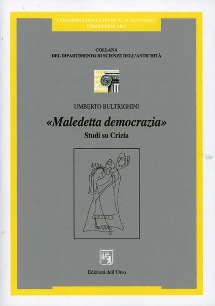 Maledetta democrazia. Studi su Crizia - Umberto Bultrighini - copertina