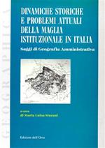 Dinamiche storiche e problemi attuali della maglia istituzionale in Italia. Atti del seminario di geografia amministrativa (Torino 18 settembre 1998)