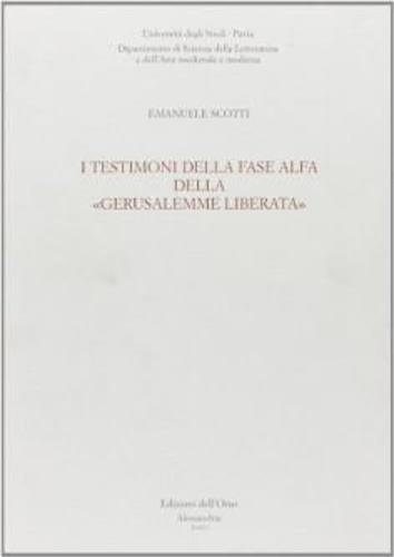 I testimoni della fase alfa della «Gerusalemme liberata» - Emanuele Scotti - copertina