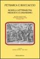 Petrarca e Boccaccio. Modelli letterari fra Medioevo e umanesimo