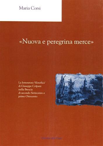 «Nuova e peregrina merce» - Maria Corsi - 2