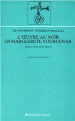 L'oeuvre au noir di Marguerite Yourcenar. Lettura critica socio-estetica