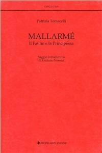 Mallarmé. Il fauno e la principessa - Patrizia Tomacelli - copertina