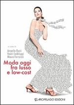 Moda oggi fra lusso e low-cost