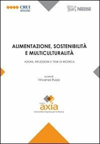 Alimentazione, sostenibilità e multiculturalità. Azioni, riflessioni e temi di ricerca - copertina