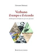 Verbano il tempo e il ricordo. Dal Risorgimento all'antifascismo: gli eventi e gli uomini