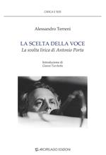 La scelta della voce. La svolta lirica di Antonio Porta