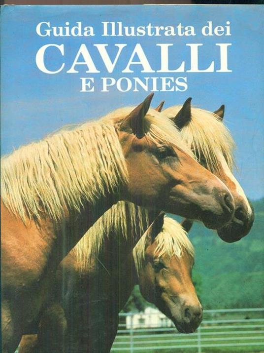 Guida illustrata dei cavalli e ponies - Georgie Henschel - copertina
