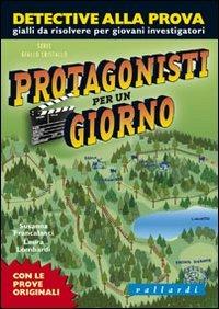 Protagonisti per un giorno - Susanna Francalanci,Laura Lombardi - copertina