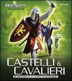 Castelli e cavalieri. Ediz. illustrata