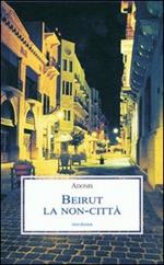 Beirut. La non-città