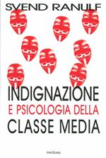 Indignazione e psicologia della classe media