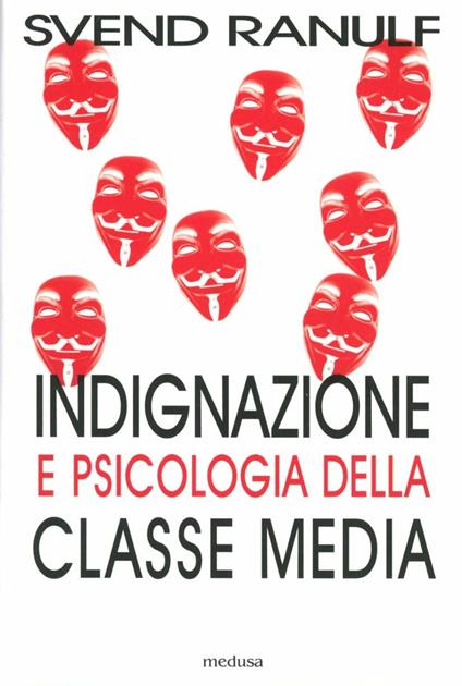 Indignazione e psicologia della classe media - Svend Ranulf - copertina