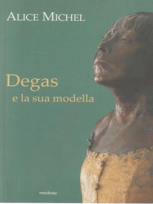 Degas e la sua modella - Alice Michel - 3