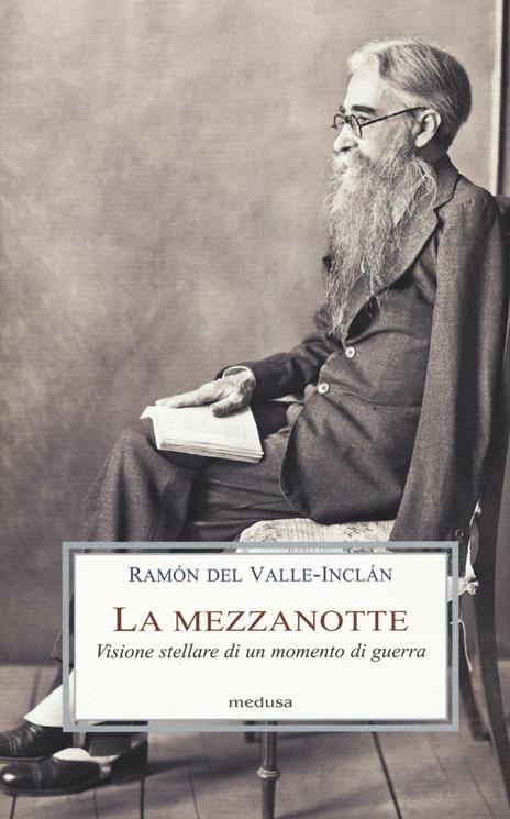 La mezzanotte. Visione stellare di un momento di guerra - Ramón del Valle-Inclán - copertina