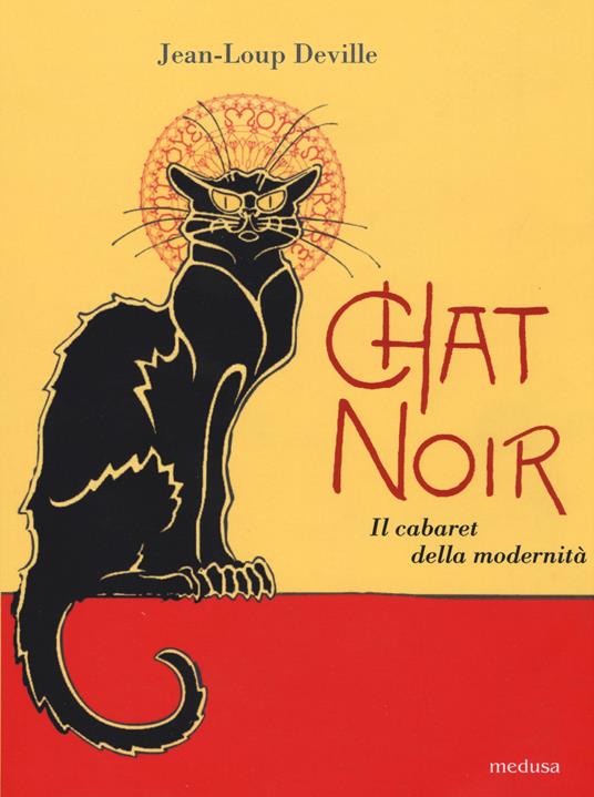 Chat noir. Il cabaret della modernità - Jean-Loup Deville - copertina