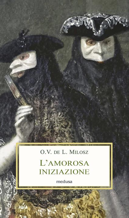 L' amorosa iniziazione - Oscar Vladislas Milosz - copertina