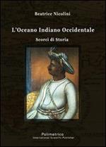 L' Oceano Indiano occidentale. Scorci di storia