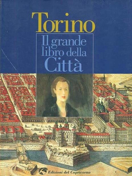 Torino. Il grande libro della città - 2