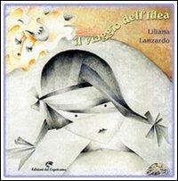 Il viaggio dell'idea - Liliana Lanzardo - copertina