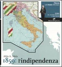 Italia, un paese speciale. Storia del Risorgimento e dell'Unità. Vol. 2: 1859: l'indipendenza. - Aldo A. Mola - copertina