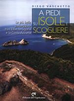 A piedi su isole e scogliere. Le più belle passeggiate tra l'Elba, la Liguria e la Costa Azzurra