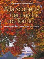 Alla scoperta dei parchi di Torino. Passeggiate nelle aree verdi della città