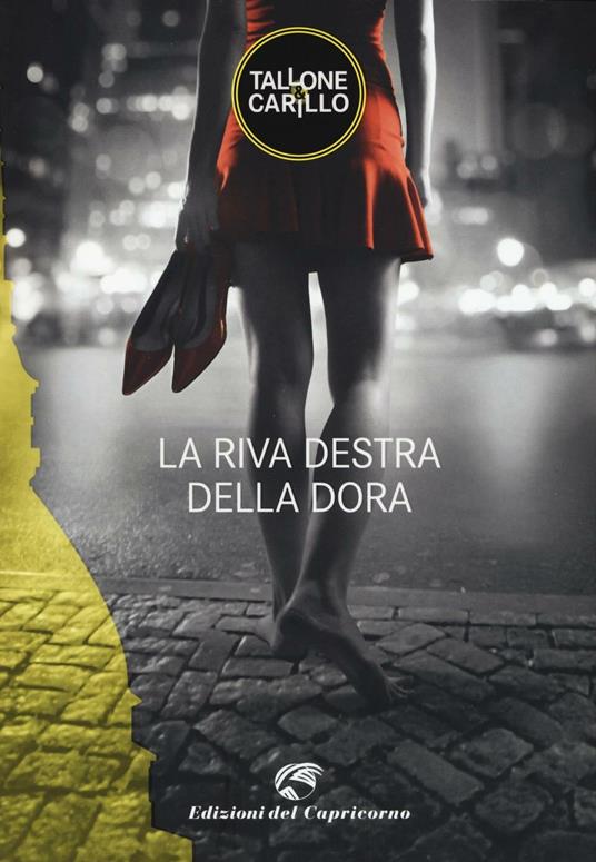 La riva destra della Dora - Massimo Tallone,Biagio Fabrizio Carillo - copertina