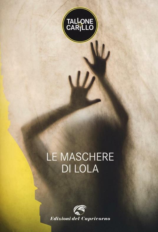 Le maschere di Lola - Massimo Tallone,Biagio Fabrizio Carillo - copertina