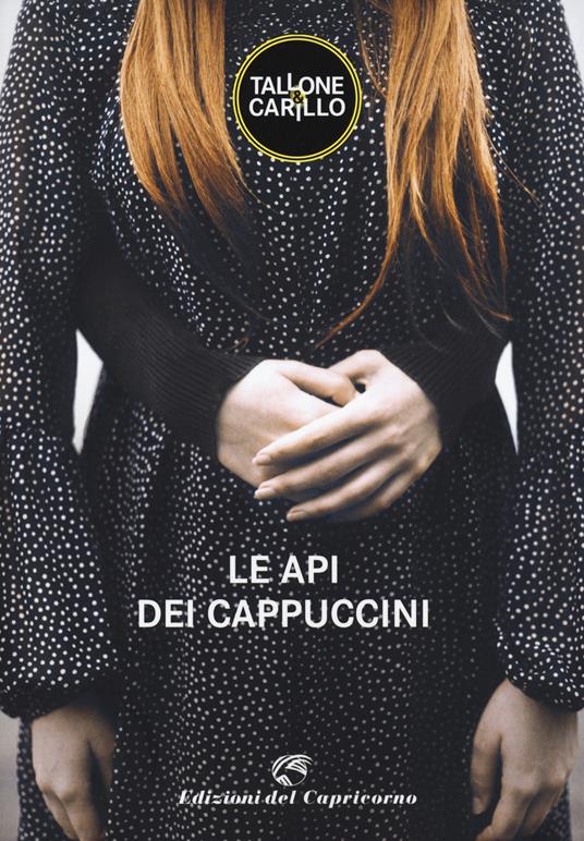 Le api dei cappuccini - Massimo Tallone,Biagio Fabrizio Carillo - copertina