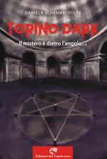 Torino dark. Il mistero è dietro l'angolo...