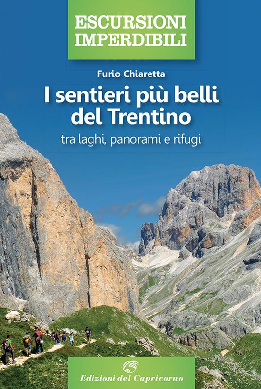 I sentieri più belli del Trentino: tra laghi, panorami e rifugi - Furio Chiaretta - copertina