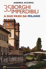 35 borghi imperdibili a due passi da Milano